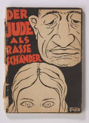 Mass marketing hatred Fips (Philipp Rupprecht), (German, 1900-75) "Der Jude als Rasseschänder" (The Jew as Destroyer of the Race), 1934, publisher: Julius Streicher. The Museum of World War II, Boston