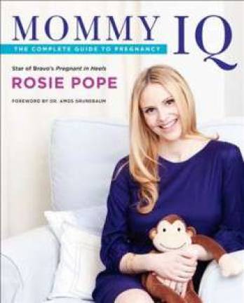 Q&A With Bravo's Pregnant in Heels Star Rosie Pope, Author Of Mommy IQ